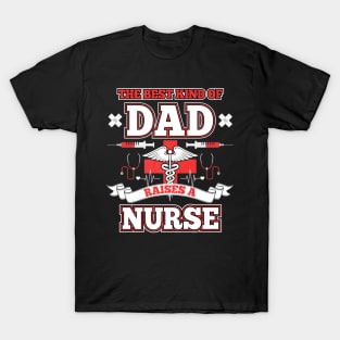 Dad Raise A Nurse Nurses Day T-Shirt